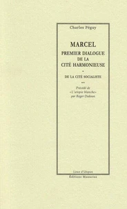 Marcel, premier dialogue de la cité harmonieuse ; De la cité socialiste