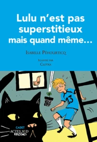 Lulu n'est pas supertitieux mais quand même....