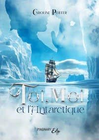 Toi, Moi et l'Antarctique