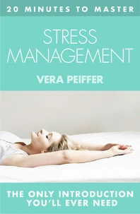 20 MINUTES TO MASTER … STRESS MANAGEMENT