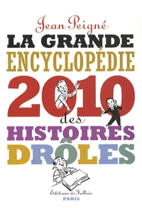 La grande encyclopédie des histoires drôles 2010