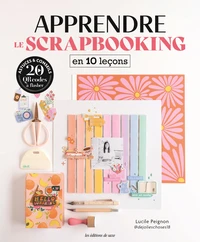 Apprendre en 10 leçons : Apprendre le scrapbooking