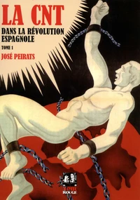 La CNT dans la révolution espagnole