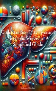  Pejman Hajbabaie - Understanding Fatty Liver and Metabolic Syndrome: A Simplified Guide.