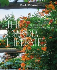 Paolo Pejrone The Garden Liberated