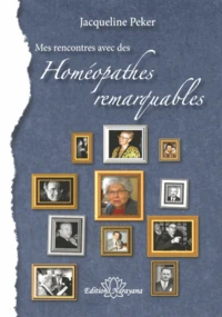 Mes rencontres avec des "Homeopathes remarquables"