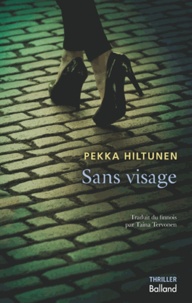 Pekka Hiltunen - Sans visage.