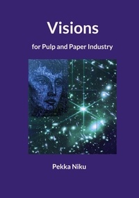 Pekka Niku - Visions for pulp and paper industry.