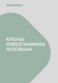 Pekka Suonsivu - Katsaus yhteistoiminnan historiaan.