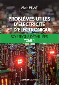 Problèmes utiles d'électricité et d'électronique