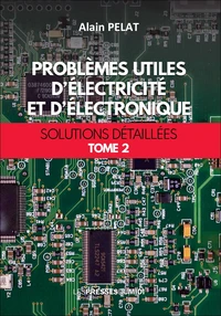 Problèmes utiles d'électricité et d'électronique