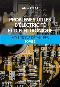Problèmes utiles d'électricité et d'électronique