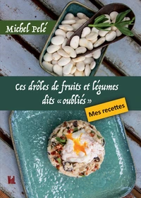 Ces drôles de fruits et légumes dits "oubliés"