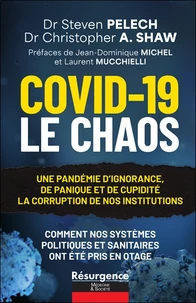 Covid-19 - Le Chaos : une pandémie d'ignorance, de panique et de cupidité