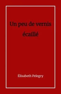 Un peu de vernis écaillé