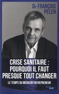 Crise sanitaire : pourquoi il faut presque tout changer
