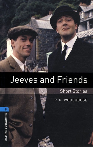Pelham Grenville Wodehouse - Jeeves and Friends.