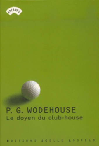Pelham Grenville Wodehouse - Le doyen du club-house - Histoires de golf.