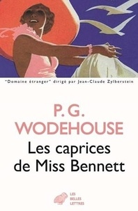 Pelham Grenville Wodehouse - Les caprices de Miss Bennett.