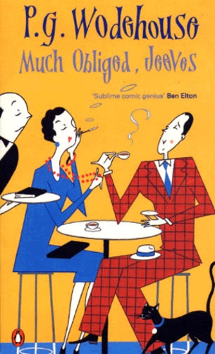 Pelham Grenville Wodehouse - Much Obliged, Jeeves.