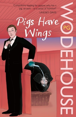 Pelham Grenville Wodehouse - Pigs Have Wings.