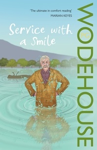 Pelham Grenville Wodehouse - Service with a Smile.