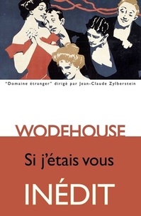 Pelham Grenville Wodehouse - Si j'étais vous.