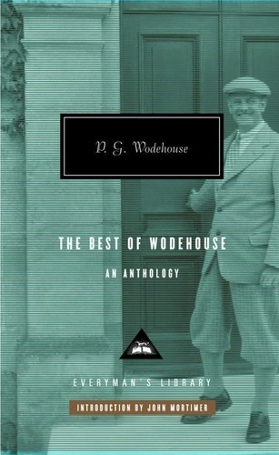 Pelham Grenville Wodehouse - The best of Wodehouse.