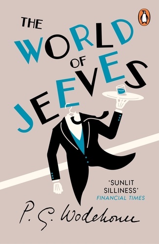 Pelham Grenville Wodehouse - Life with Jeeves.