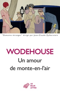 Pelham Grenville Wodehouse - Un amour de monte-en-l’air.