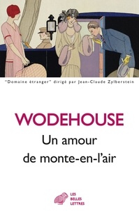 Pelham Grenville Wodehouse - Un amour de monte-en-l’air.