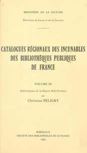 Catalogues régionaux des incunables des bibliothèques publiques de France (3)