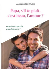 Papa, s'il te plaît, c'est beau l'amour ?
