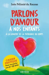 Parlons d'amour à nos enfants à la lumière de la théologie du corps