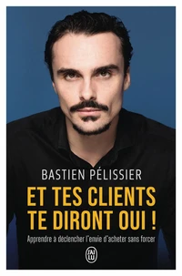 Et tes clients te diront oui !