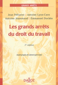 Les grands arrêts du droit du travail