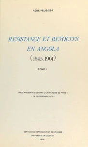 Résistances et révoltes en Angola, 1845-1961 (1)