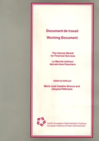 The internal market for financial services ; Le marché intérieur des services financiers