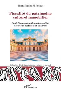 Fiscalité du patrimoine culturel immobilier