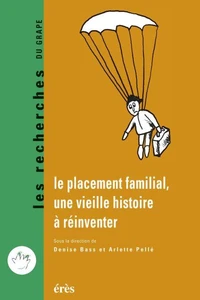 Le Placement Familial, Une Vieille Histoire A Reinventer