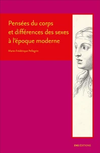 Pensées du corps et différences des sexes à l'époque moderne