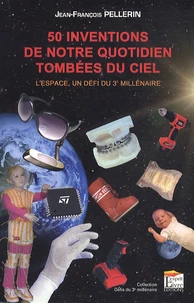 50 inventions de notre quotidien tombées du ciel