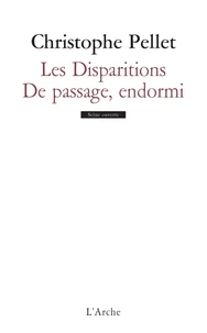 Les Disparitions ; De passage, endormi
