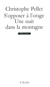 S'opposer à l'orage / Une nuit dans la montagne