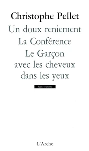 Un doux reniement ;  La conférence ; Le garçon avec les cheveux dans les yeux