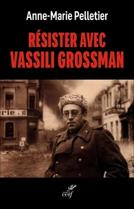 Résister avec Vassili Grossman