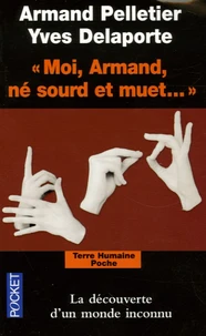 Moi, Armand, né sourd et muet...