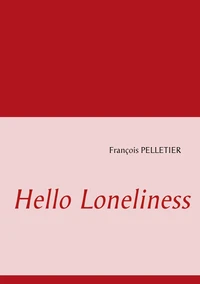 Hello loneliness