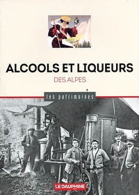 Alcools et liqueurs des Alpes