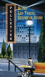 BLUNT LES TREIZE DERNIERS JOURS